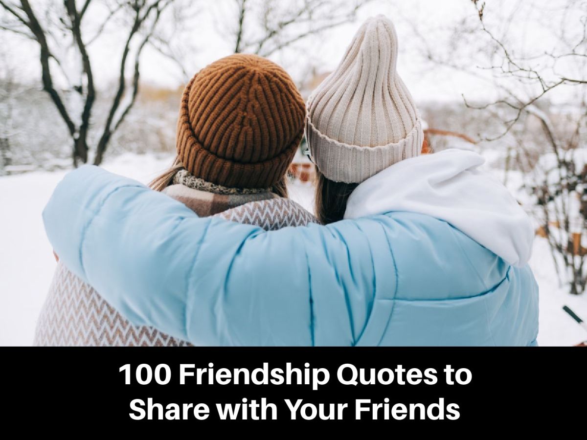 100 Friendship Quotes to Share with Your Friends