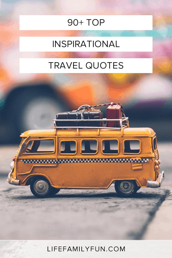 Favorite Travel Quotes, Inspiring Travel Quotes, Famous Travel Quotes