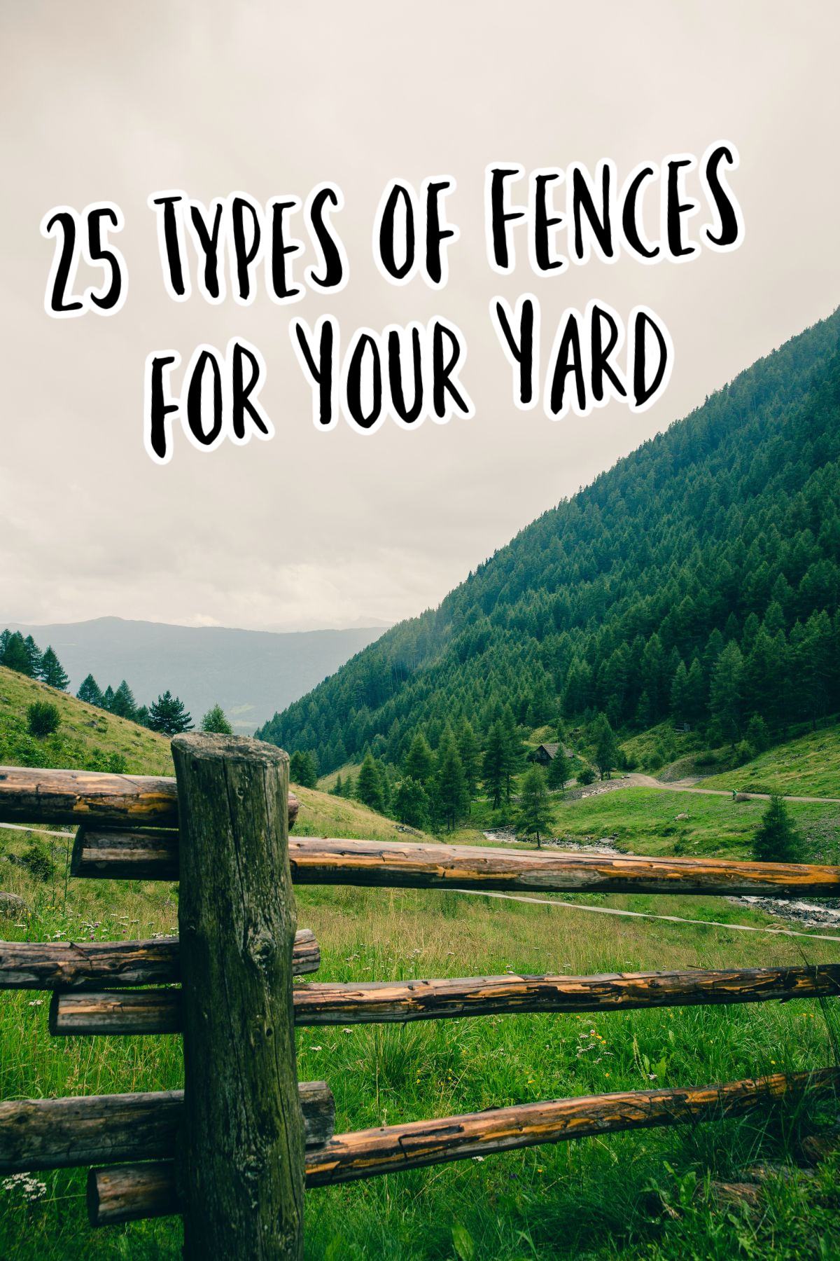 25 Types of Fences for Your Yard