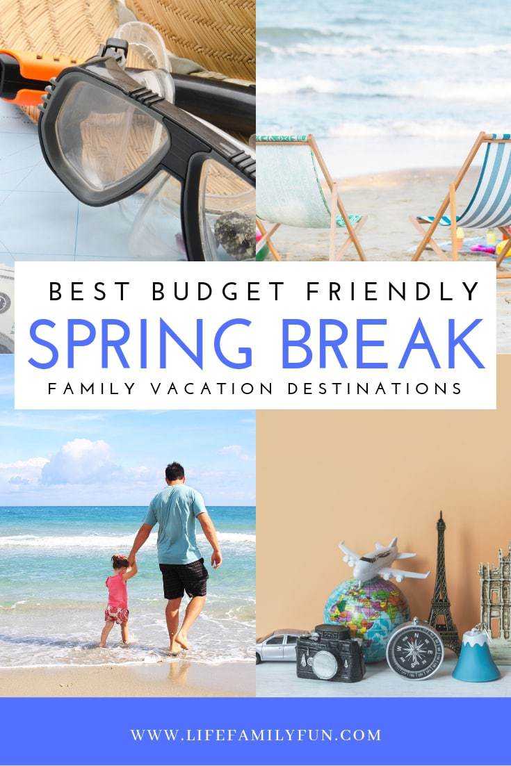 Best Budget Friendly Spring Break Family Vacation Destinations