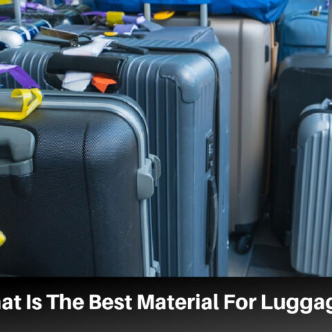 What Is The Best Material For Luggage?