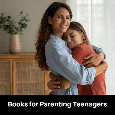 Books for Parenting Teenagers 