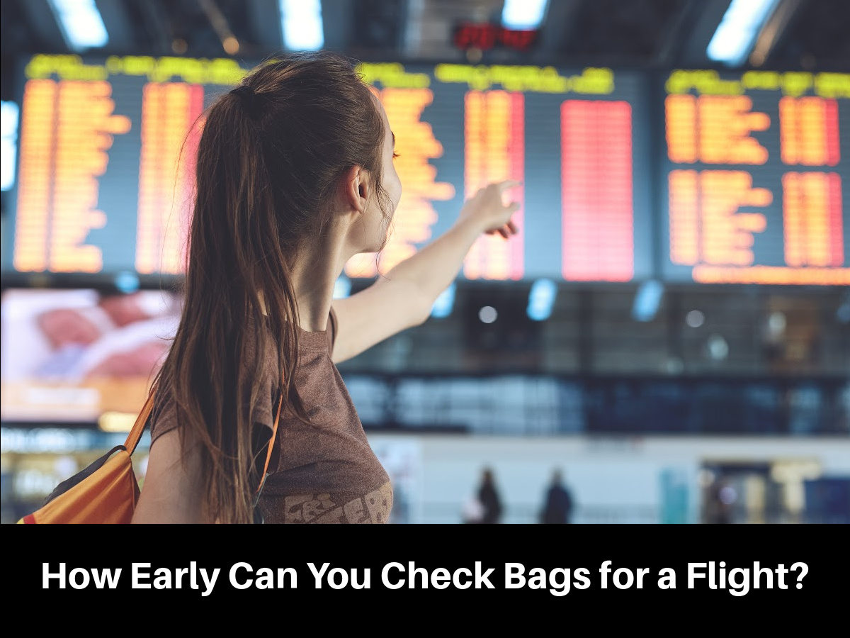 How Early Can You Check Bags for a Flight?