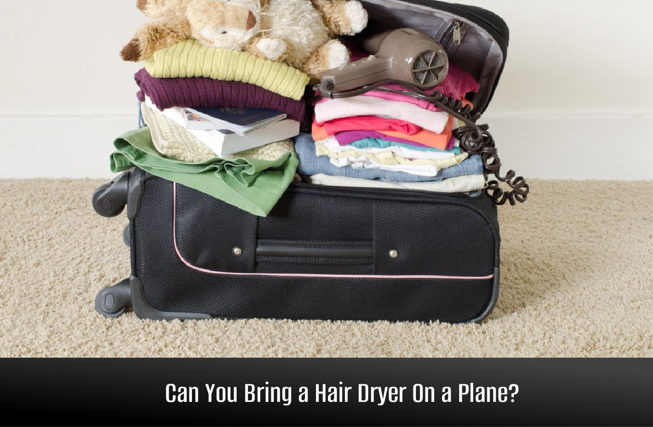Can You Bring a Hair Dryer On a Plane?