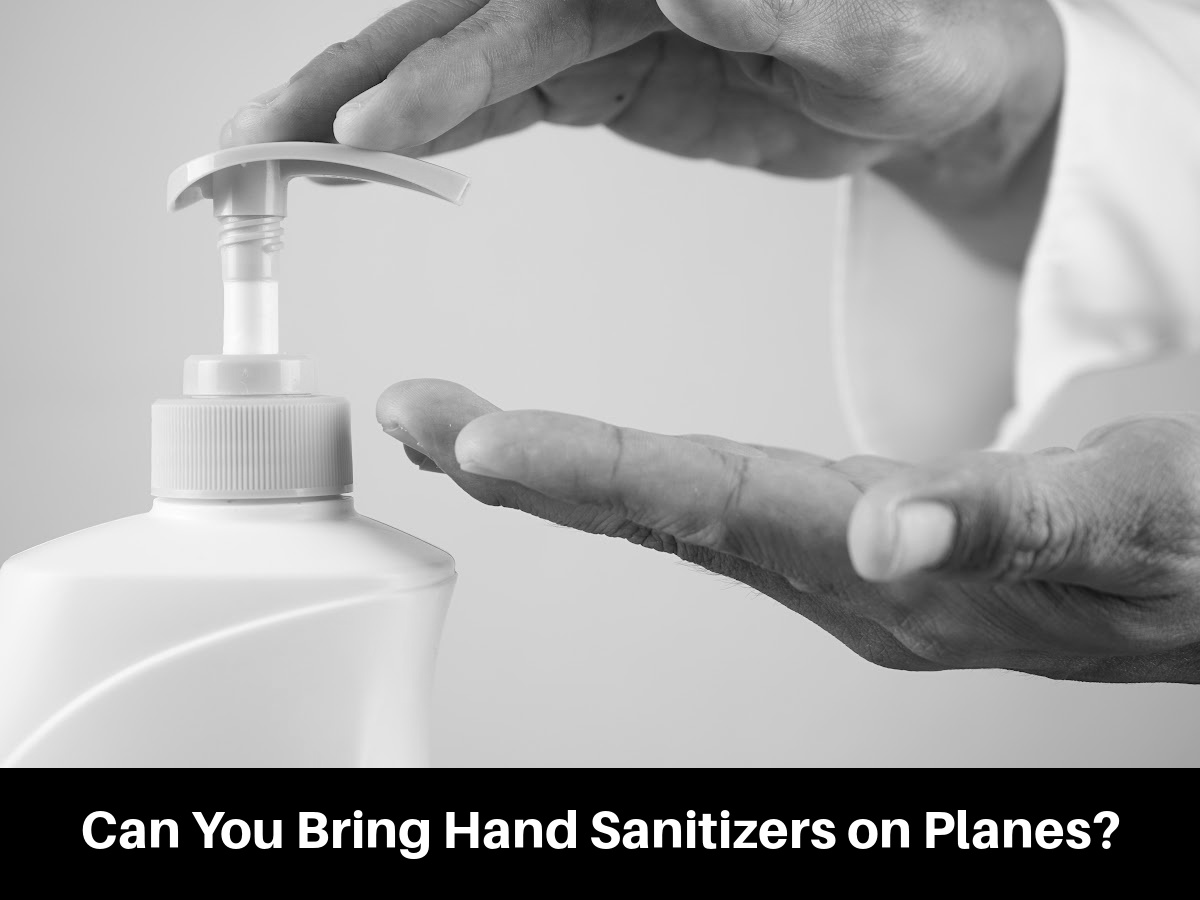 Can You Bring Hand Sanitizers on Planes?