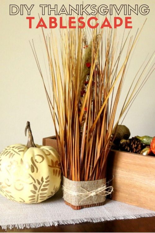 How to DIY a Thanksgiving Tablescape