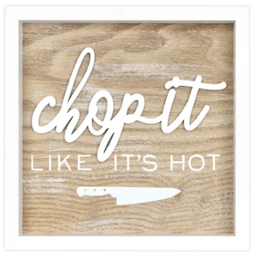 Humorous “Chop it Like It’s Hot” Sign