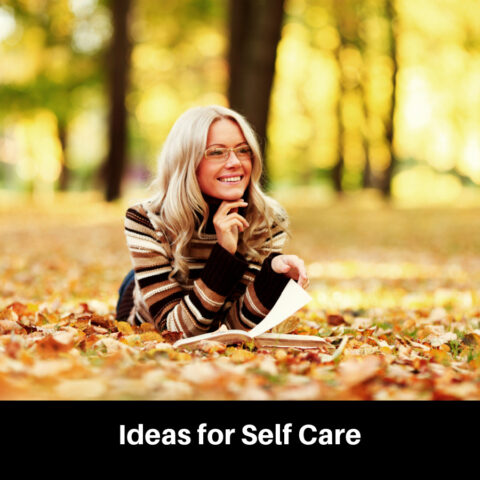 Ideas for Self Care