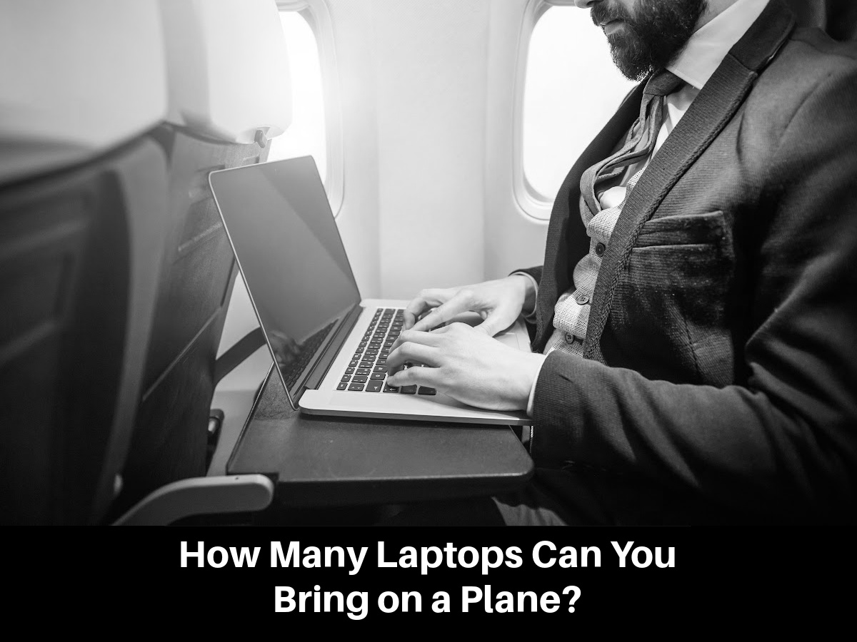 How Many Laptops Can You Bring on a Plane?