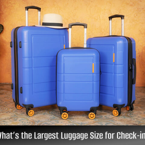 What’s the Largest Luggage Size for Check-in?