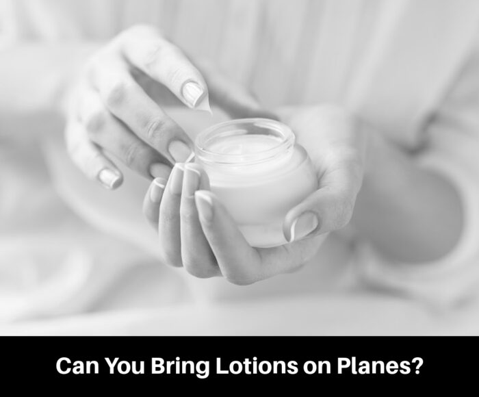 Can You Bring Lotions on Planes?