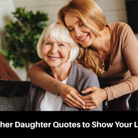 Mother Daughter Quotes to Show Your Love