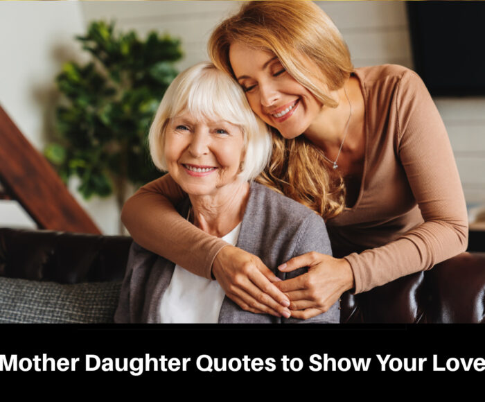 Mother Daughter Quotes to Show Your Love