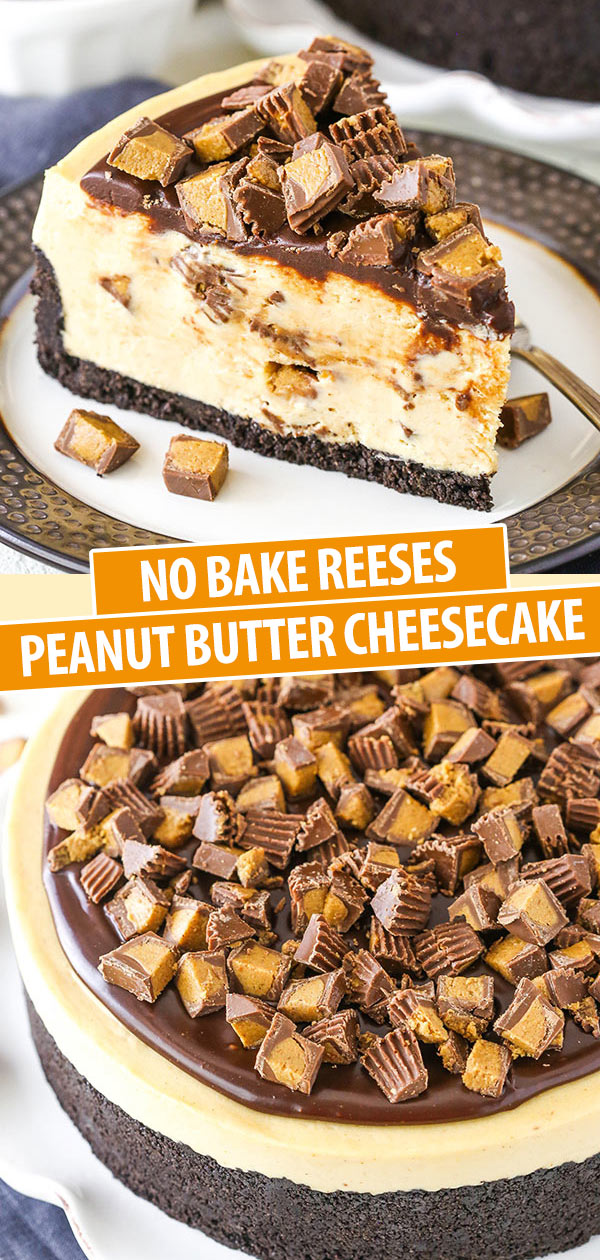 No Bake Reese’s Peanut Butter Cheesecake