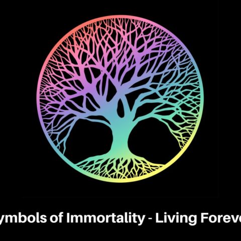 Symbols of Immortality – Living Forever