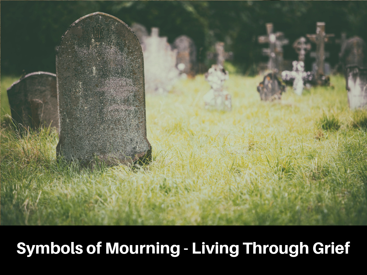 Symbols of Mourning - Living Through Grief