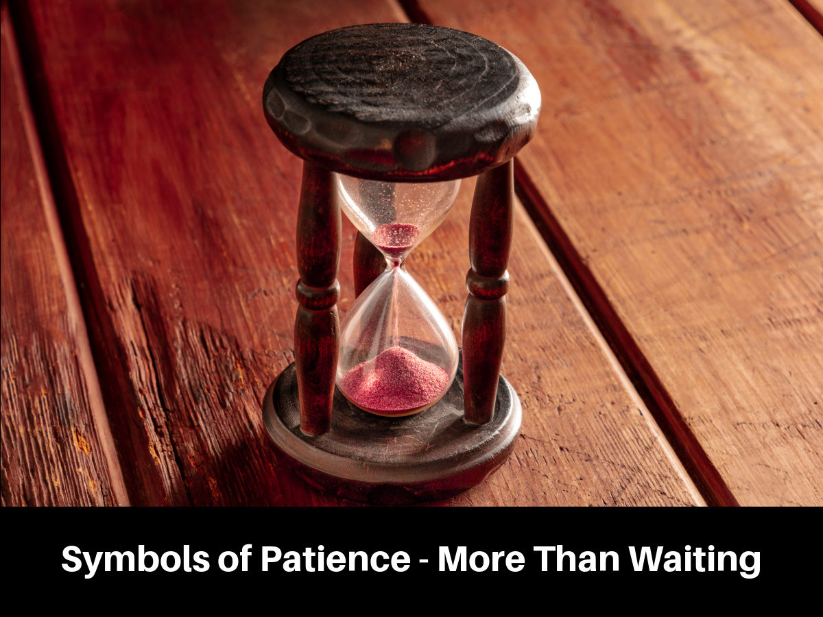 Symbols of Patience - More Than Waiting