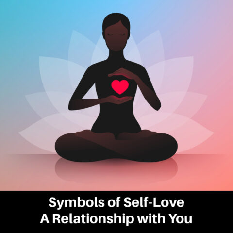 Symbols of Self-Love – A Relationship with You