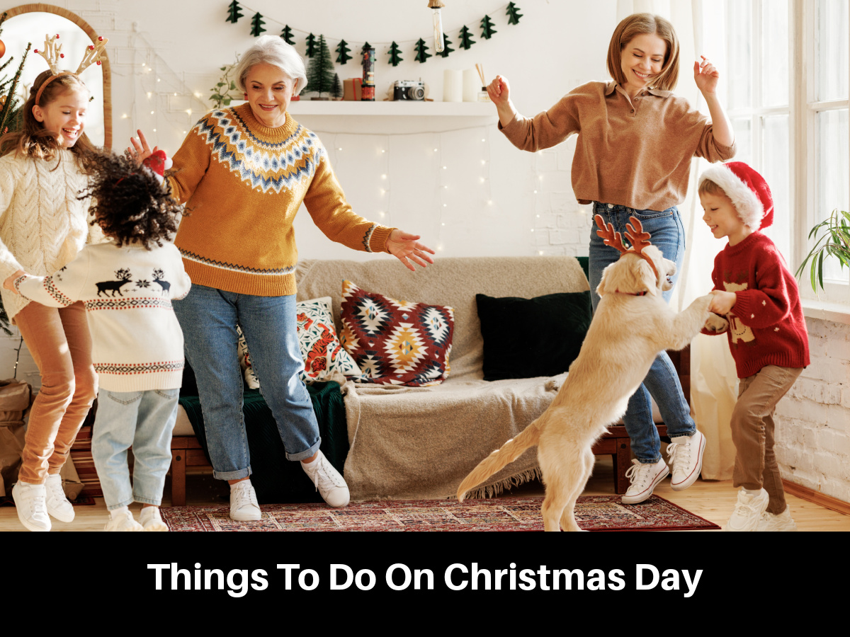 Things To Do On Christmas Day