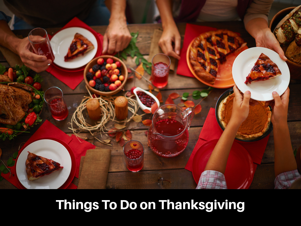 Things To Do on Thanksgiving