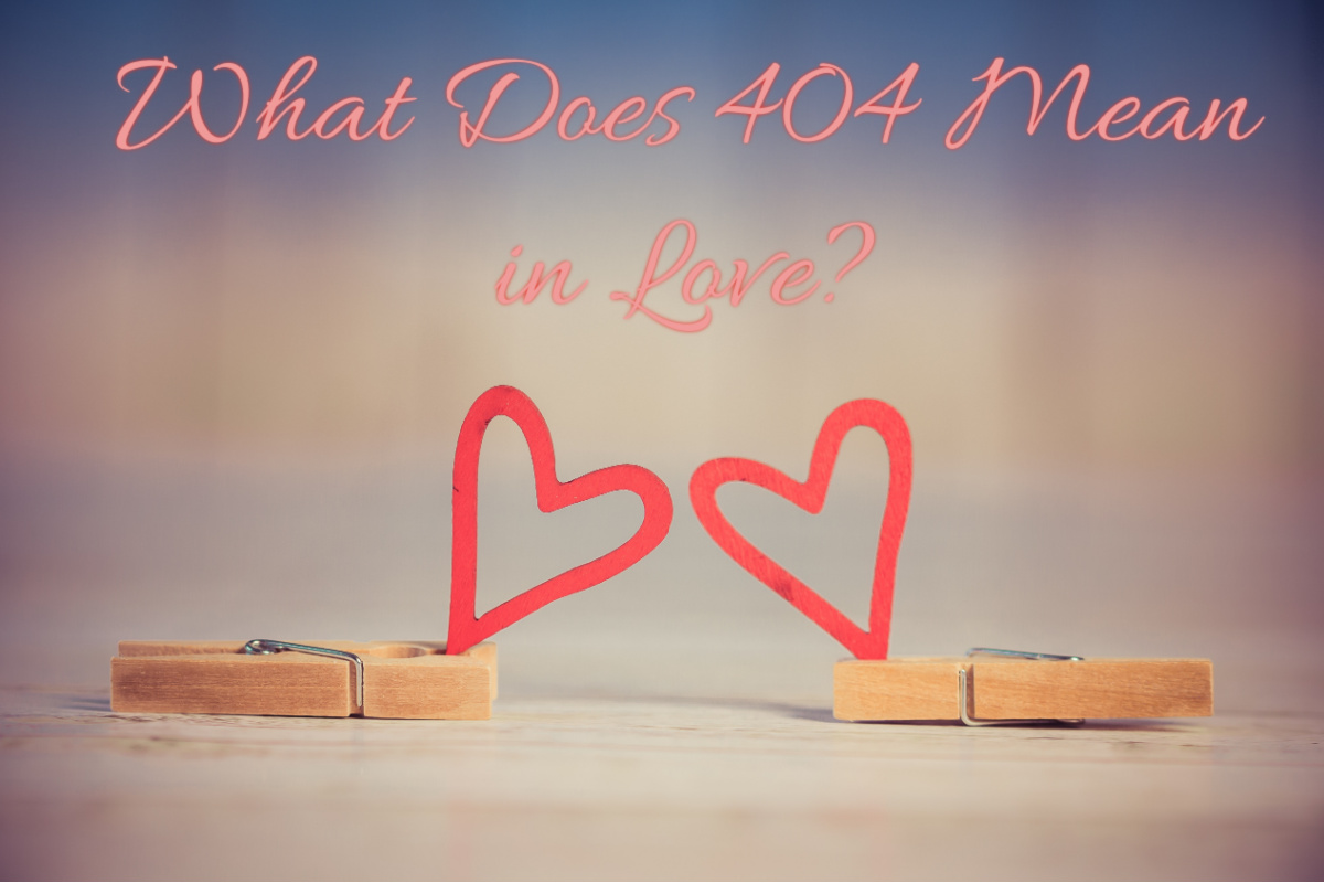 What Does 404 Mean in Love
