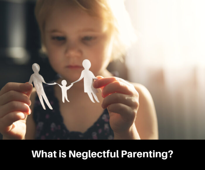 What is Neglectful Parenting?