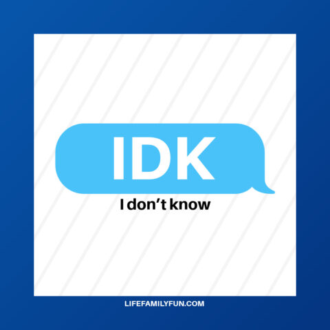 What Does IDK Mean? What the texting slang means, and how to use it in a conversation