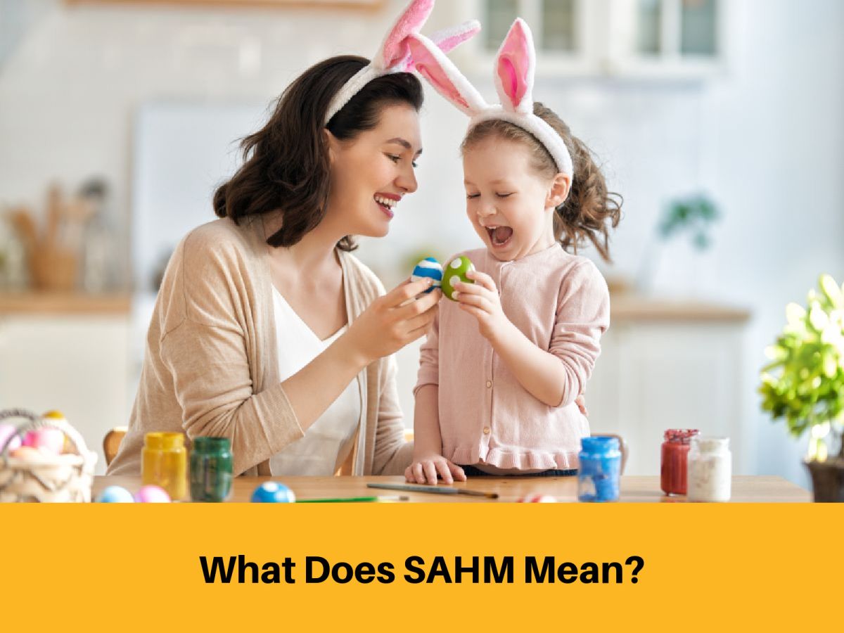 What Does SAHM Mean