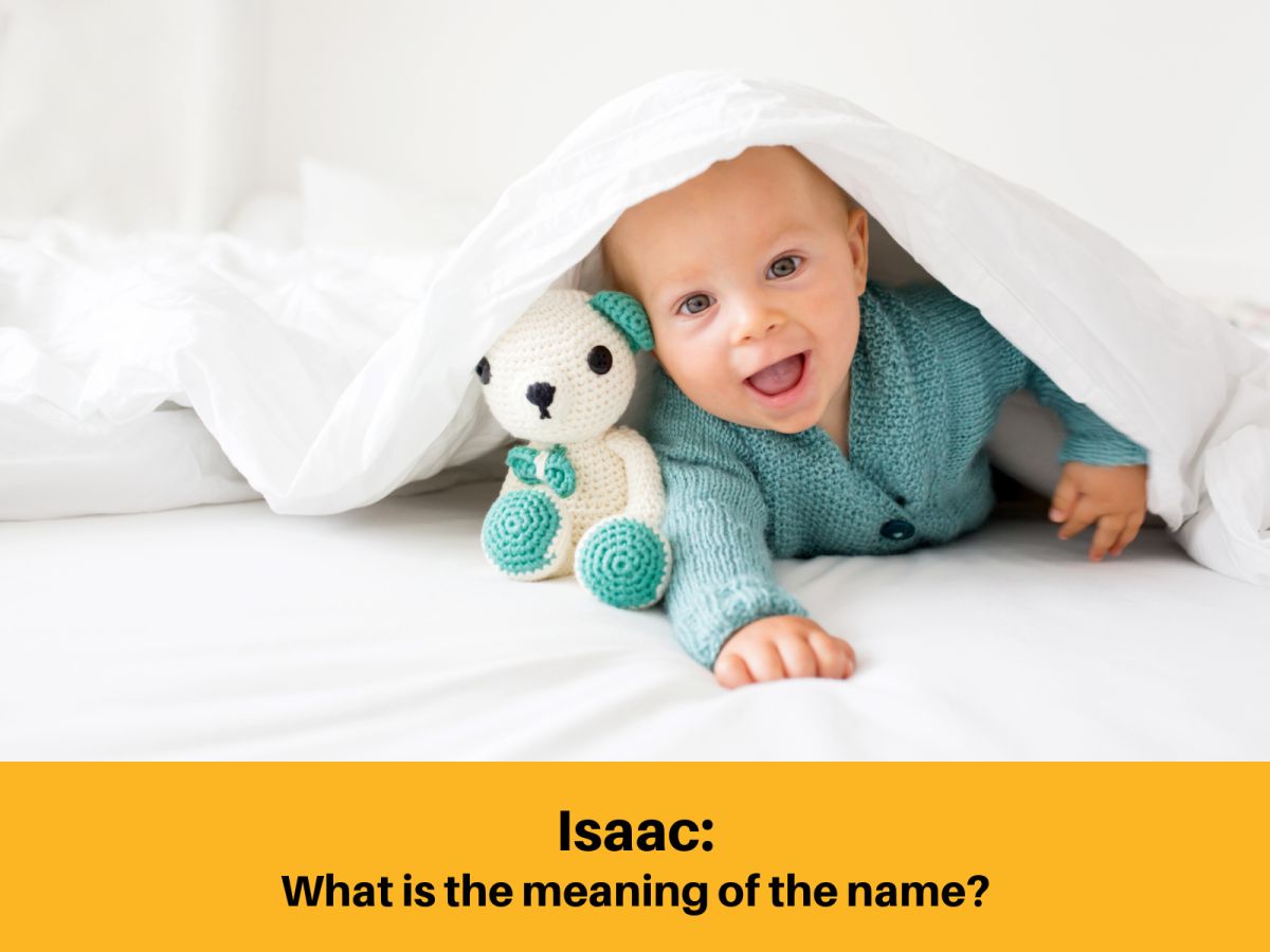 What is the Meaning Of The Name Isaac