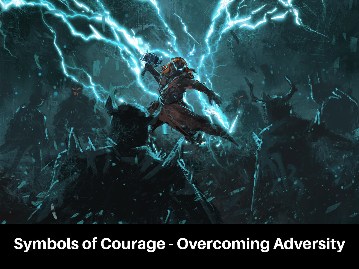Symbols of Courage - Overcoming Adversity