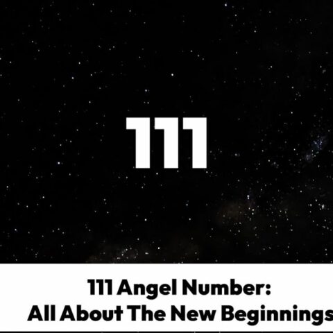 111 Angel Number – All About The New Beginnings