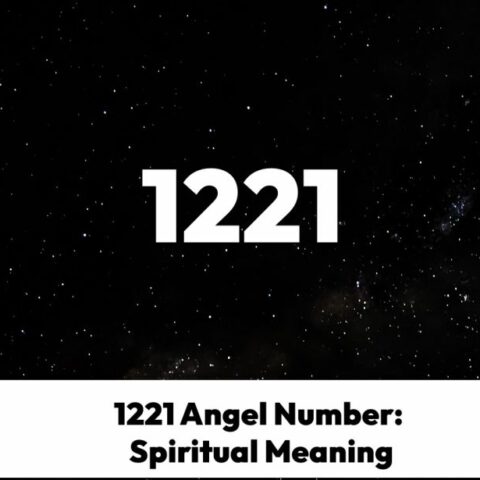 1221 Angel Number Spiritual Meaning