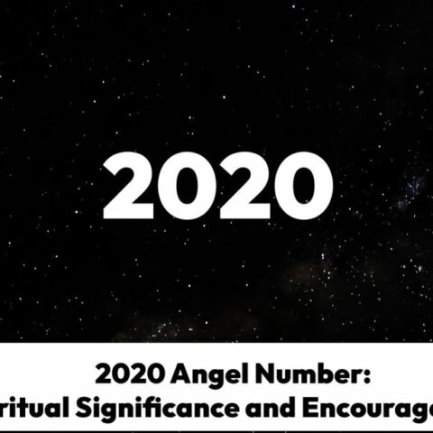 2020 Angel Number: Spiritual Significance and Encouragement