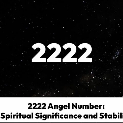 2222 Angel Number: Spiritual Significance and Stability