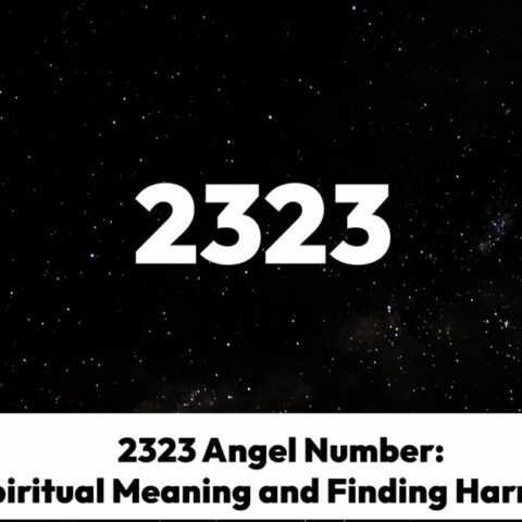 2323 Angel Number: Spiritual Meaning and Finding Harmony