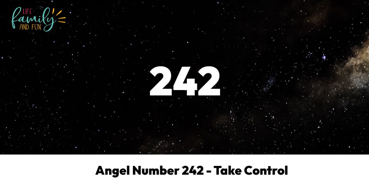 Angel Number 242 - Take Control