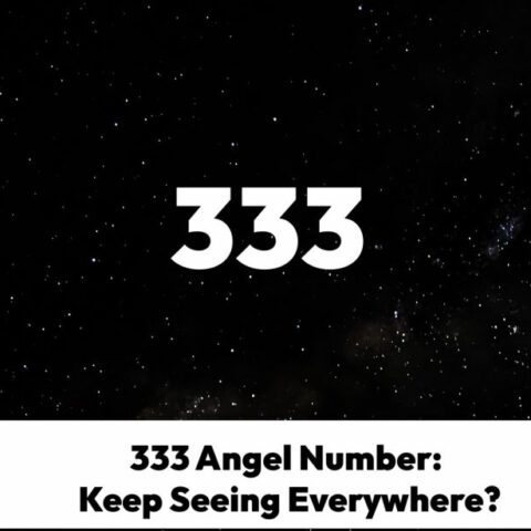 333 Angel Number – Keep Seeing Everywhere?