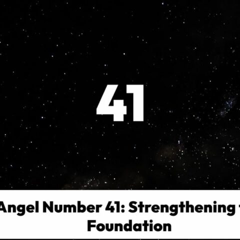 Angel Number 41: Strengthening the Foundation