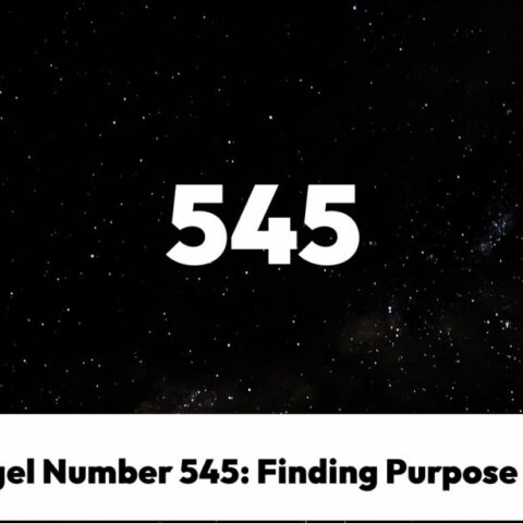 Angel Number 545: Finding Purpose in Life