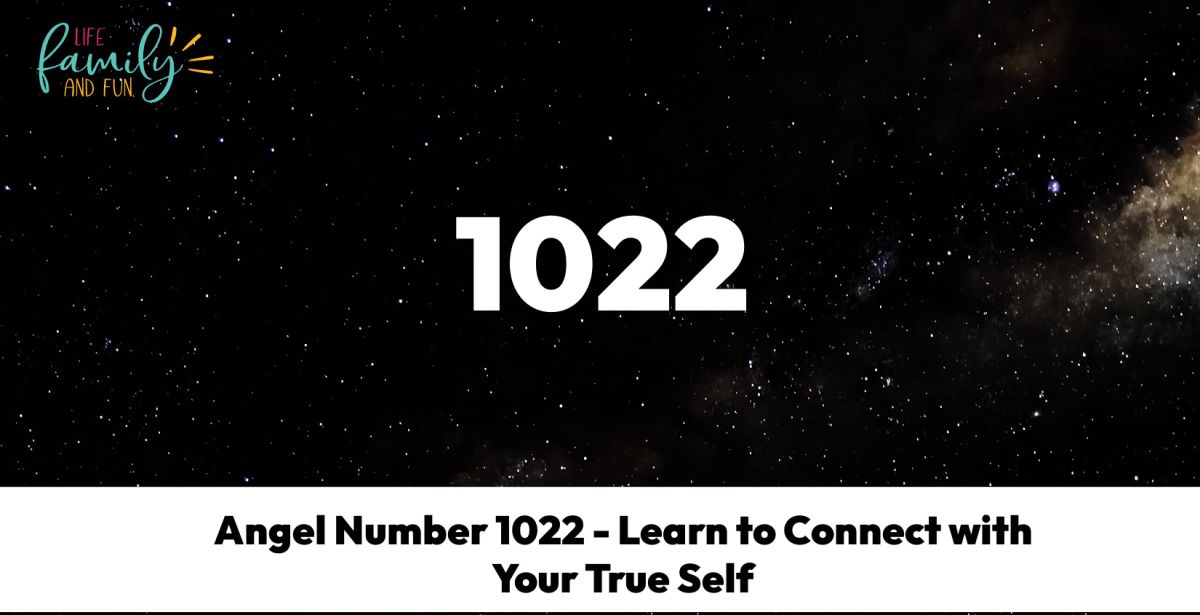 Angel Number 1022 - Learn to Connect with Your True Self