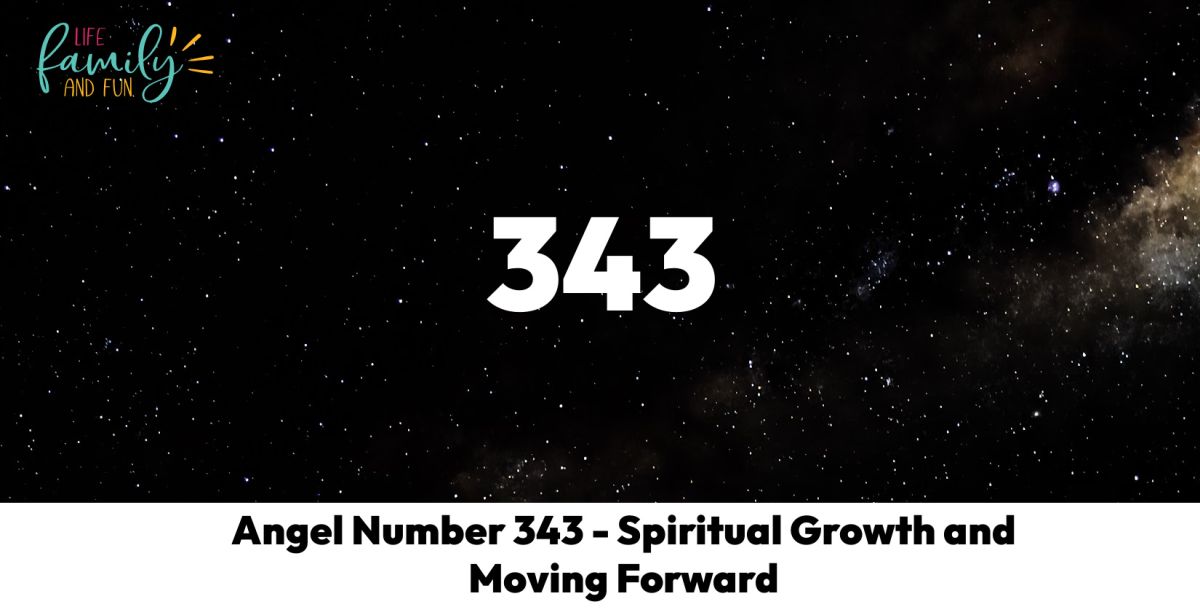 Angel Number 343 - Spiritual Growth and Moving Forward
